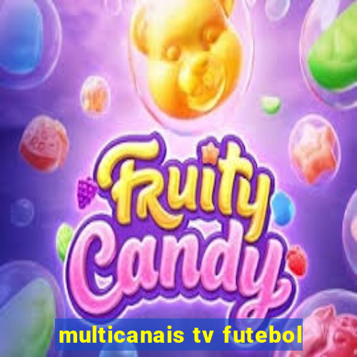 multicanais tv futebol